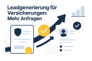 Effektive Leadgenerierung für Versicherungen