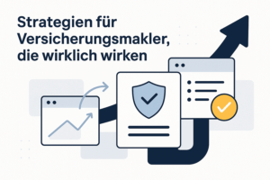 Die besten Strategien für Versicherungsmakler