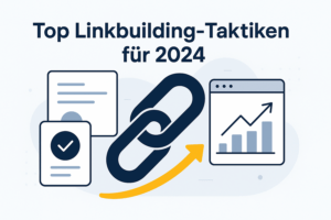 Top Linkbuilding-Taktiken für 2024